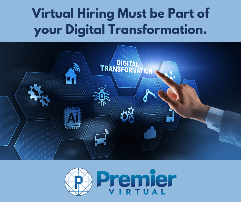 Premier Virtual - Virtual Hiring Must be Part of Your Digital Transformation