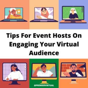 Premier Virtual - Tips for Event Hosts on Engaging Your Virtual Audience