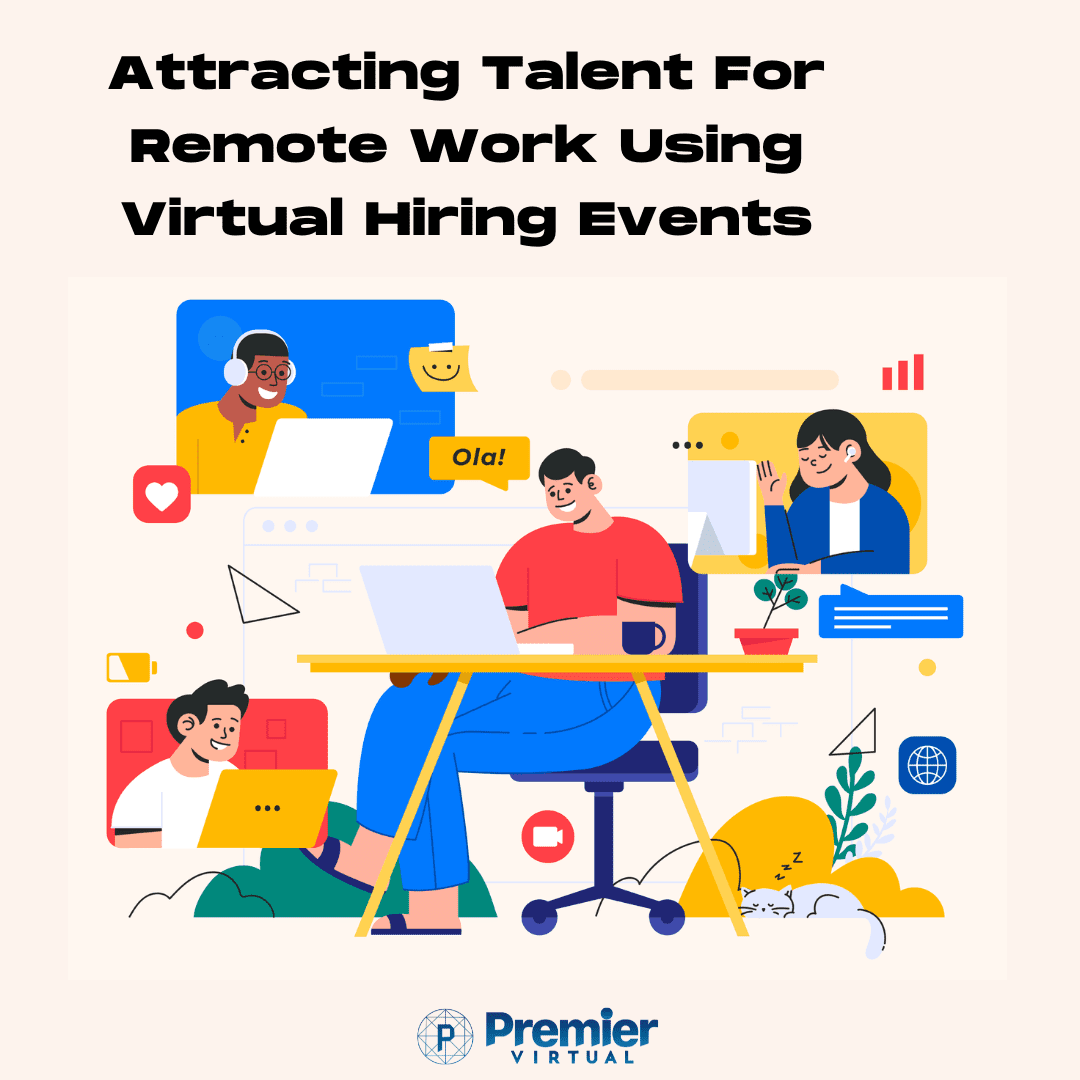 Premier Virtual - Attracting Talent For Remote Work Using Virtual Hiring Events