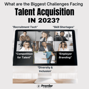 Biggest Talent Acquisition Challenges